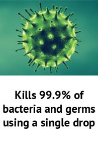 Kills 99.9% of bacteria and germs using a single drop